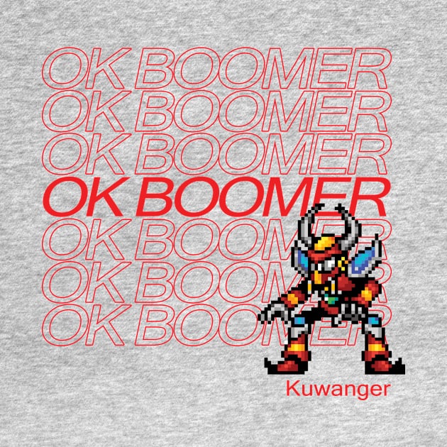 Ok Boomer Kuwanger by TheWellRedMage